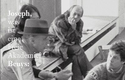 Joseph Beuys: Was ist eine Freie Akademie?