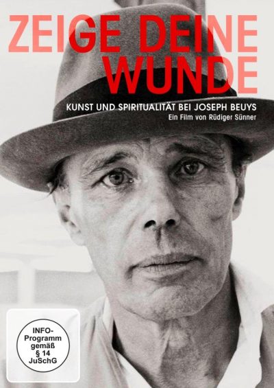 Rüdiger Sünner - ZEIGE DEINE WUNDE - Kunst und Spiritualität bei Joseph Beuys